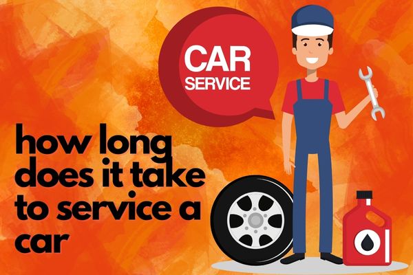 How Long Does It Take to Service a Car